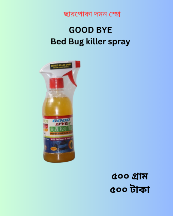 500 ml Good Bye Bed-Bug Killer (ছারপোকার স্প্র) ''Spray on your Sofa and Bed to remove Bed Bugs''